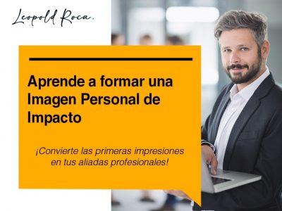 Aprende a formar una imagen personal y profesional de impacto