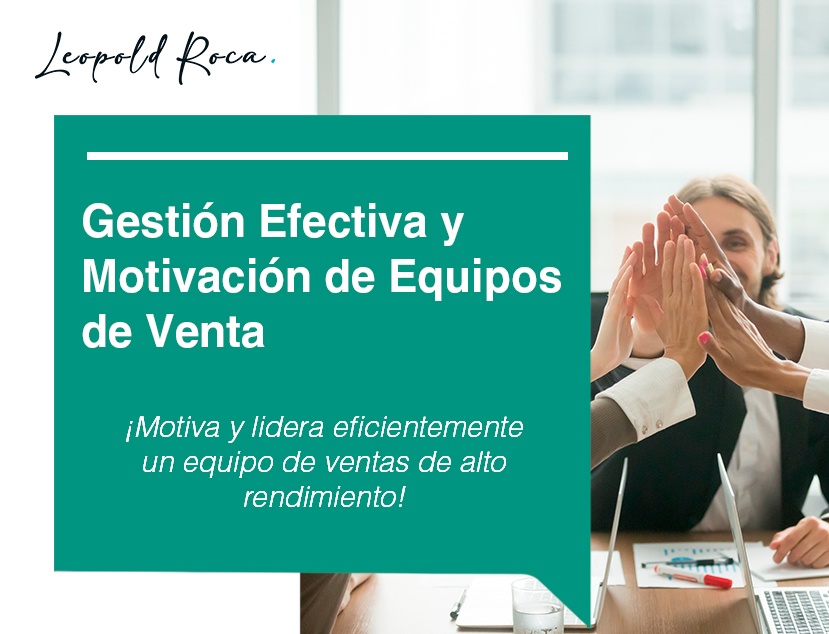 Gestión efectiva y motivación de equipos de venta