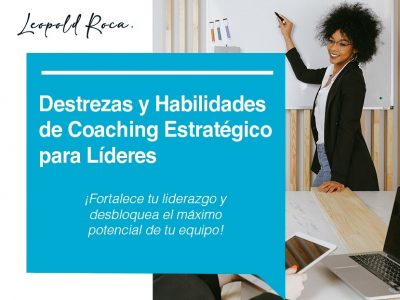 Destrezas y Habilidades de Coaching Estratégico para Líderes